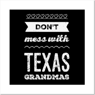 Don't mess with Texas Grandmas Best grandma ever Funny grandmas Grandmother Posters and Art